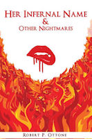 Her Infernal Name & Other Nightmares | Robert P. Ottone | Spooky House Press