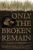 Only The Broken Remain | Dan Coxon