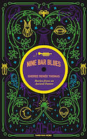 Nine Bar Blues: Stories from an Ancient Future
