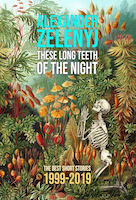 These Long Teeth of the Night: The Best Short Stories 1999-2019, Alexander Zelenyj