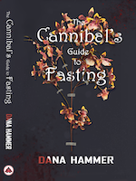 The Cannibal’s Guide to Fasting | Dana Hammer
