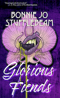 Glorious Fiends | Bonnie Jo Stufflebeam