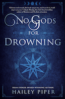 No Gods for Drowning | Hailey Piper