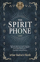 The Spirit Phone | Arthur Shattuck O'Keefe