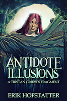 Antidote Illusions: a Tristan Grieves Fragment | Erik Hofstatter