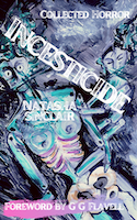 Incesticide: Collected Horror | Natasha Sinclair