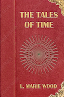 The Tales of Time | L. Marie Wood