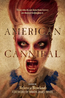 American Cannibal | Rebecca Rowland