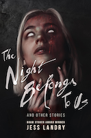 The Night Belongs to Us by Jess Landry