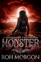 Monster: A Prequel of The Chosen | Roh Morgon
