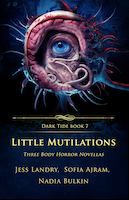 Little Mutilations | Jess Landry, Sofia Ajram, and Nadia Bulkin