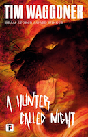 A Hunter Called Night | Tim Waggoner