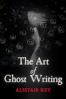 The Art of Ghost Writing | Alistair Rey