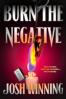 Burn the Negative | Josh Winning