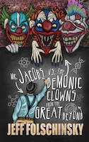 Mr. Jacobs vs. the Demonic Clowns from the Great Beyond | Jeff Folschinsky