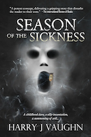 Season of the Sickness | Harry J Vaughn
