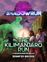 Shadowrun: The Kilimanjaro Run | Jennifer Brozek