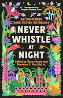 Never Whistle at Night | Shane Hawk Theodore C. Van Alst Jr.