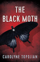 The Black Moth | Carolyne Topdjian