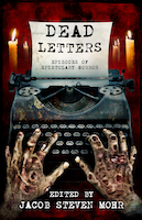 Dead Letters: Episodes of Epistolary Horror | Jacob Steven Mohr