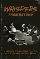 Whispers from Beyond: A Showcase of Dark Poetry