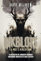 Inkblots: A Poet’s Perception | Jeff Oliver