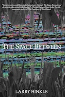 The Space Between | Larry Hinkle