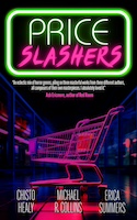Price Slashers | Erica Summers, Chisto Healy, Michael R. Collins