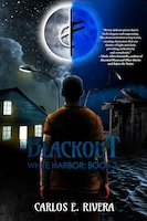 Blackout: White Harbor Book 2 | Carlos E. Rivera