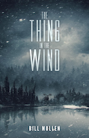 The Thing in the Wind | Bill Mullen