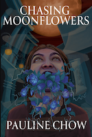 Chasing Moonflowers | Pauline Chow