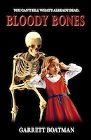 Bloody Bones by Garrett Boatman