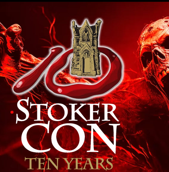StokerCon 2026 Announced – Celebrating Ten Years of StokerCon!