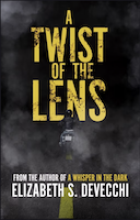 A Twist of the Lens | Elizabeth S. Devecchi