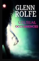 Unusual Occurrences | Glenn Rolfe