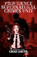 Providence Supernatural Crimes Unit | Chad Anctil