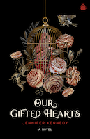 Our Gifted Hearts by Jennifer Kennedy