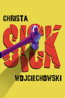Sick by Christa Wojciechowski