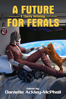 A Future for Ferals | Danielle Ackley-McPhail