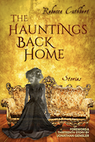 The Hauntings Back Home | Rebecca Cuthbert