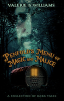 Penfold's Menu of Magic and Malice: A Collection of Dark Tales | Valerie B. Williams