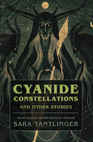 Cyanide Constellations | Sara Tantlinger