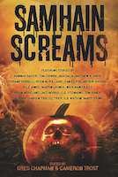 Samhain Screams by Greg Chapman and Cameron Trost