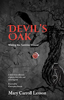 Devil's Oak: Waking the Feminine Wound by Mary Carroll Leoson