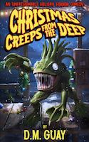 Christmas Creeps from the Deep | D.M. Guay