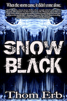 Snow Black- a monster novel by Thom Erb