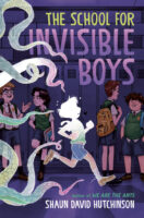 NOTABLE WORKS REVIEW: The School for Invisible Boys by Shaun David Hutchinson