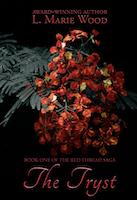 The Tryst: Book One of The Red Thread Saga | L. Marie Wood