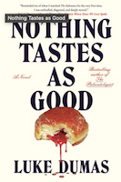 Nothing Tastes as Good | Luke Dumas
