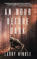 An Hour Before Dark | Larry Hinkle